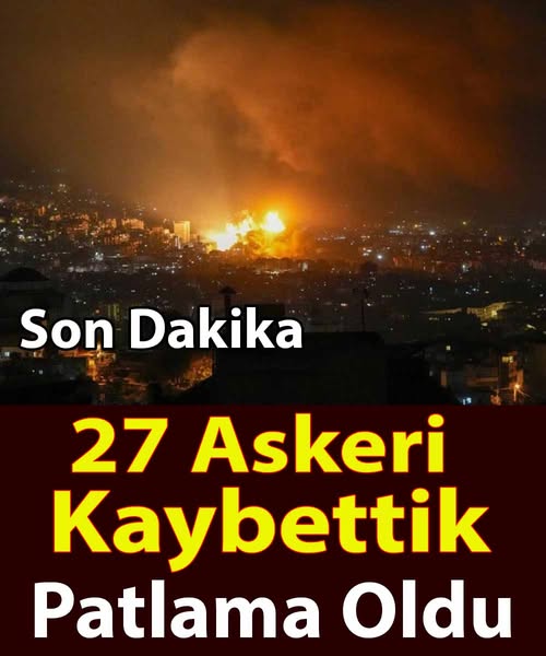 27 Askeri kaybettik