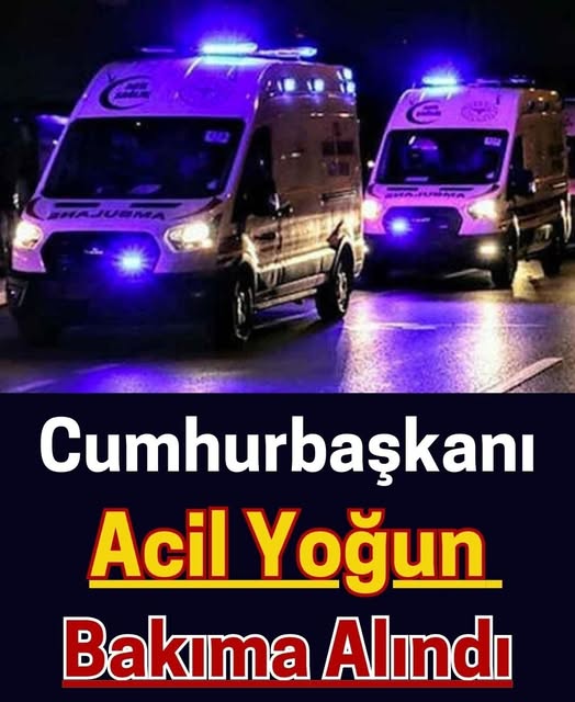 Cumhurbaşkanı hastaneye kaldırıldı