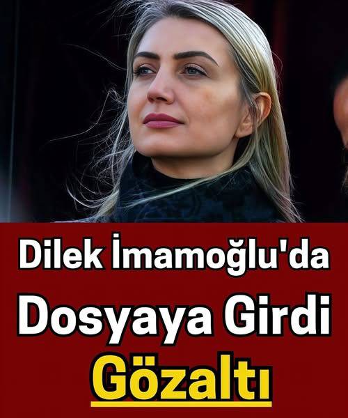 Dilek İmamoğlu’da dosyaya girdi