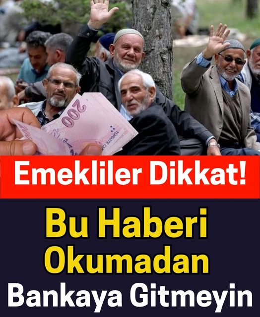 Emekliler Dikkat Bu haberi okuyun
