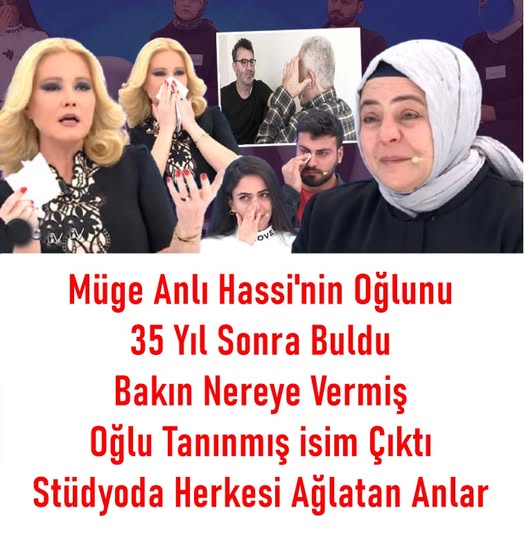 Müge Anlı Hassi’nin oğlunu 35 yıl sonra buldu