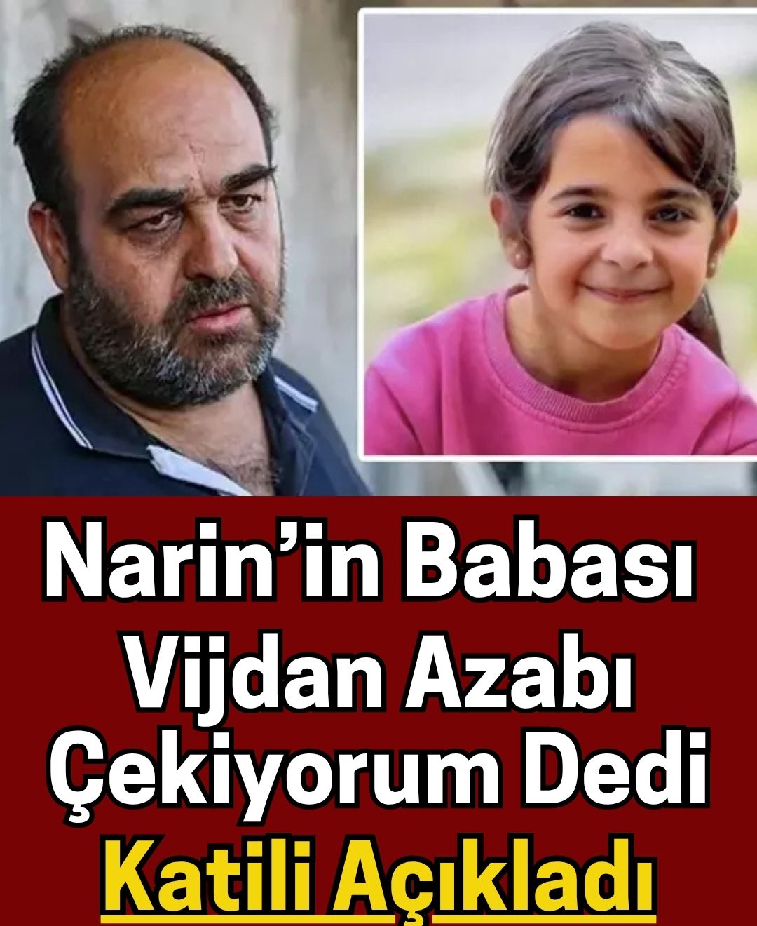 Narin’in babası açıkladı