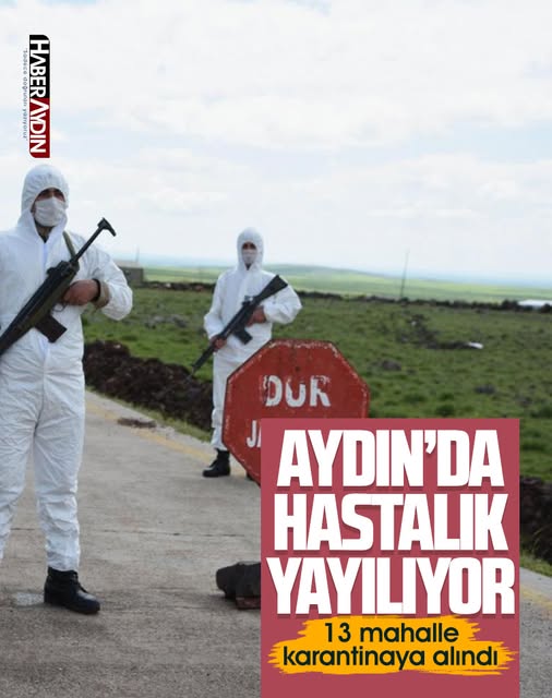 AYDINDA KARANTİNA BAŞLADI