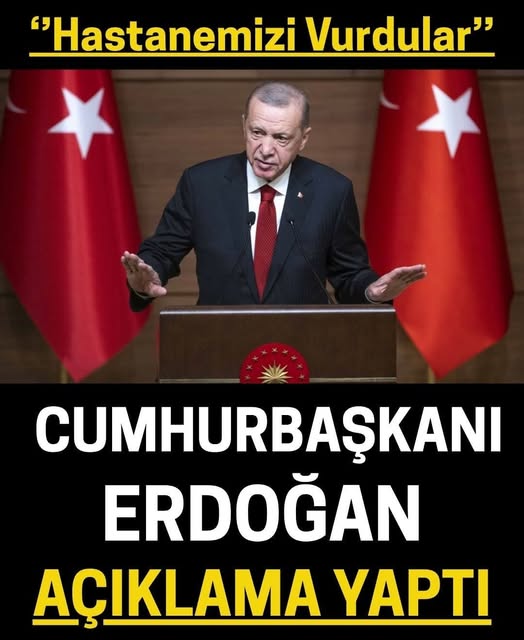 Erdoğandan açıklama hastenemizi vurdular