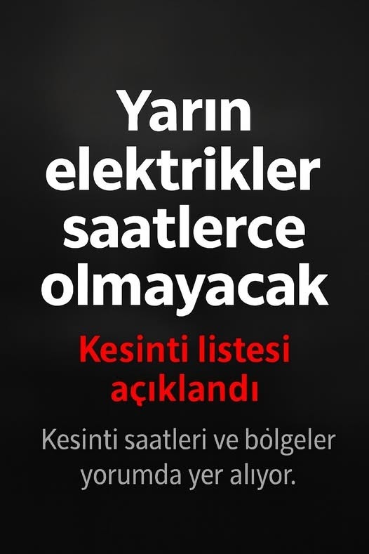 Uzun Süreli Kesinti İlçeleri ve Saatleri Belli Oldu