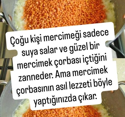 Mercimek çorbasını hiç böyle denediniz mi