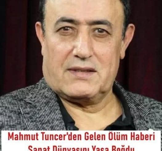 Mahmut Tuncer sanat dünyasını yasa bogdu