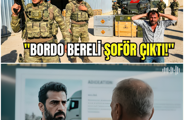 BORDO BERELİ 7 AY TIR ŞOFÖRÜ GİBİ ÇALIŞTI
