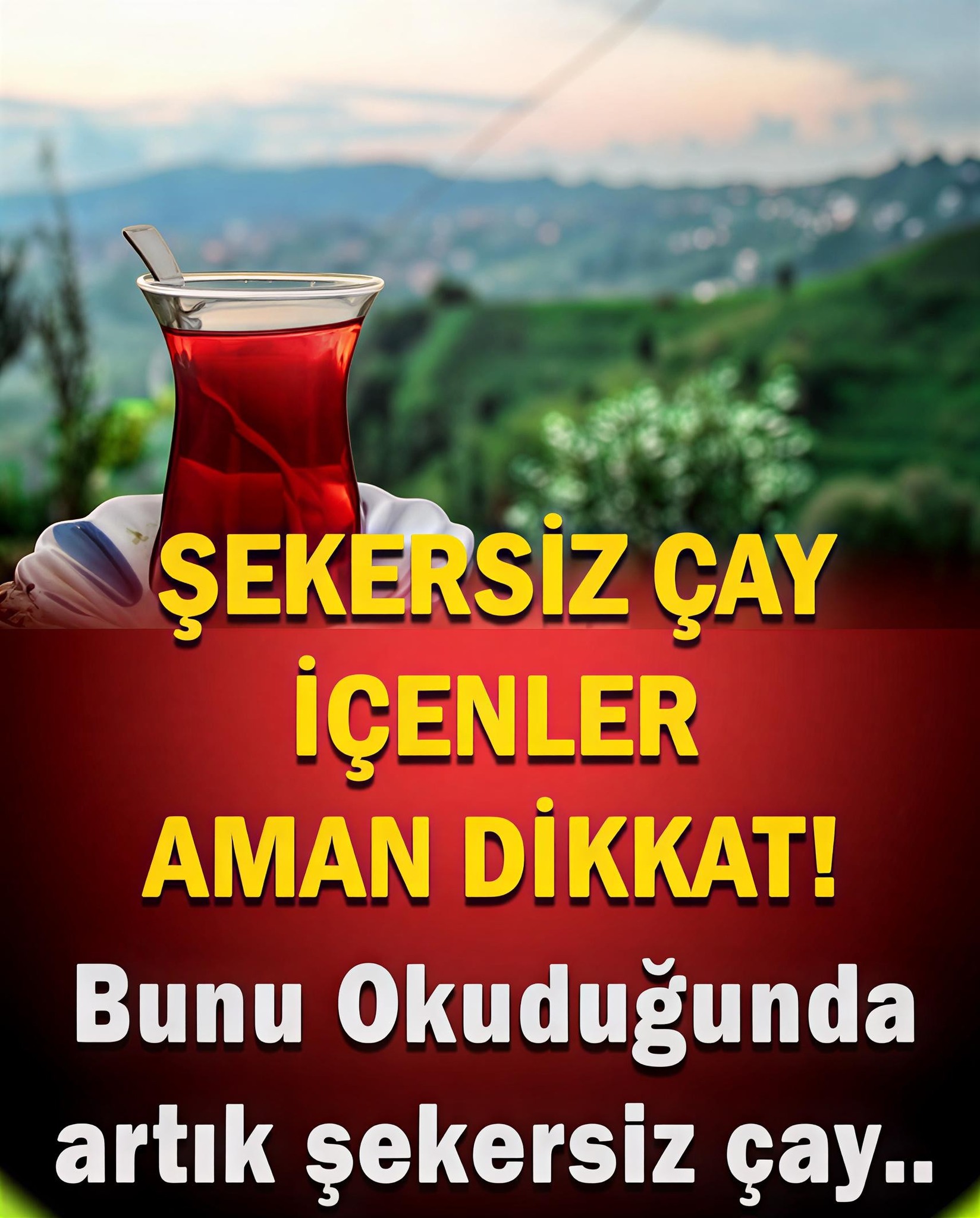 Şekersiz çay İçenler Dikkat