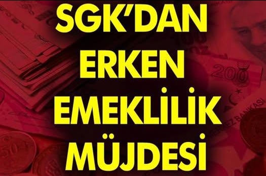 Erken emekli olmak isteyenler Müjde