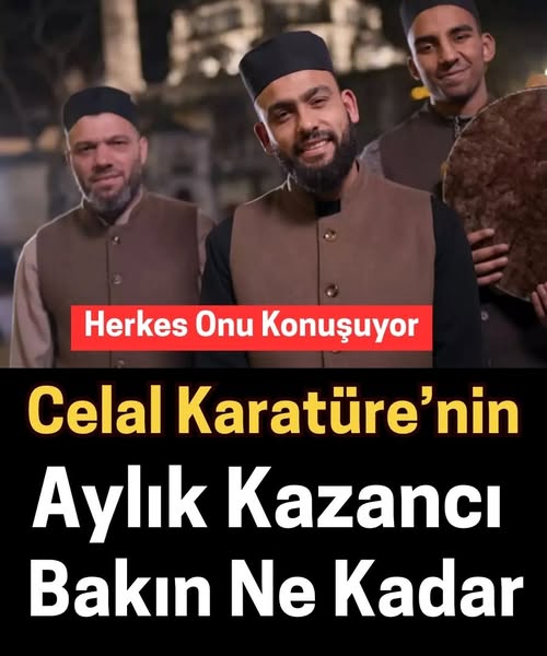 Celal Karatüre’nin aylık kazancı