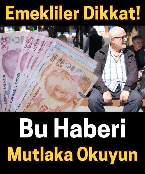 Emekliler bu haberi mutlaka okuyun.