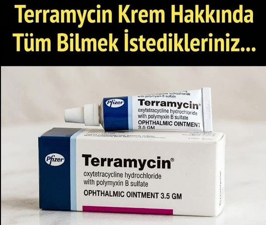 Terramycin (Teramisin) Krem Nedir, Ne İşe Yarar? Kullanımı, Faydaları ve Yan Etkileri